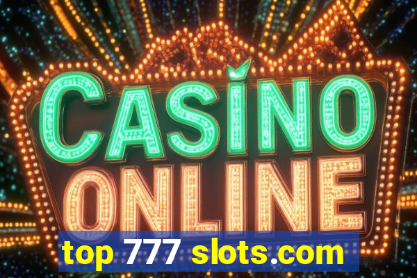 top 777 slots.com