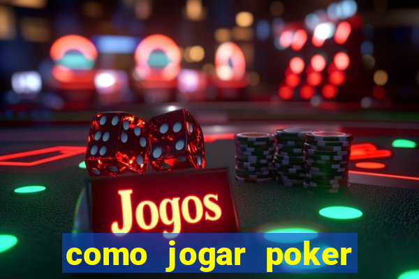 como jogar poker star com dinheiro real no celular