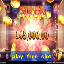 play free slot machine games now