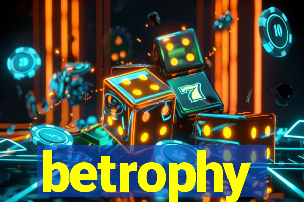 betrophy