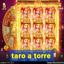 taro a torre