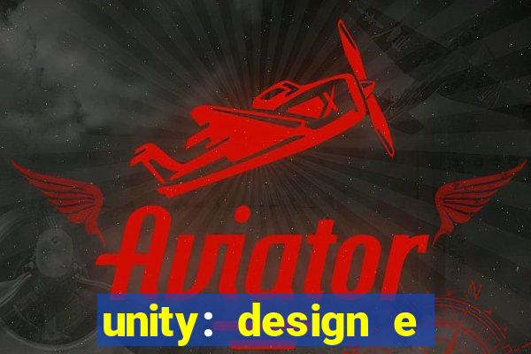 unity: design e desenvolvimento de jogos pdf