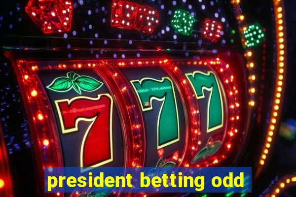 president betting odd