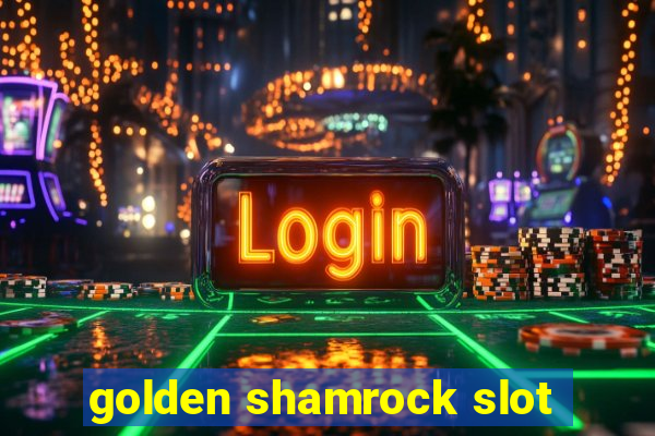 golden shamrock slot