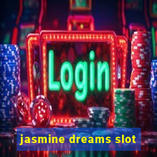 jasmine dreams slot