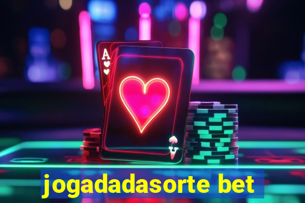 jogadadasorte bet