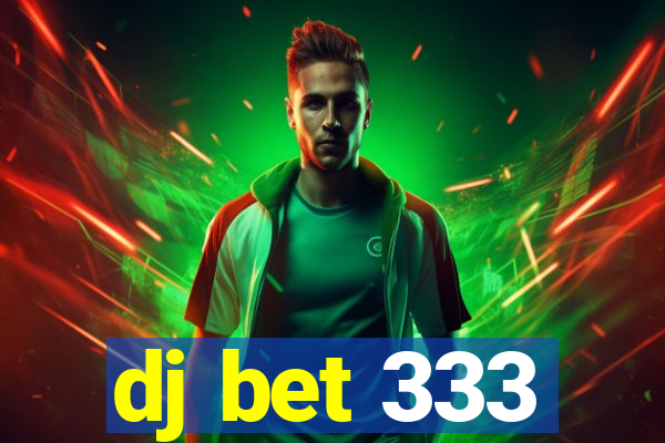 dj bet 333