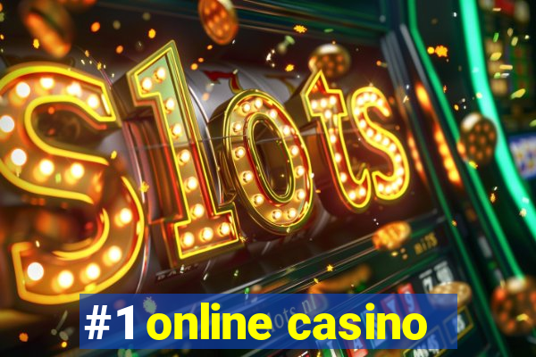 #1 online casino