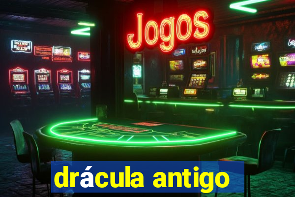 drácula antigo