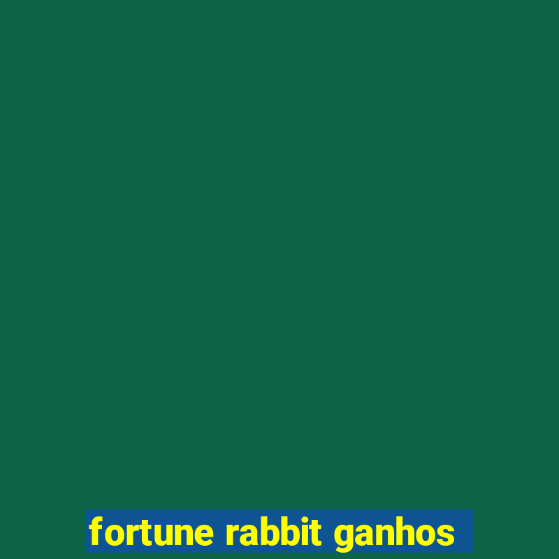 fortune rabbit ganhos