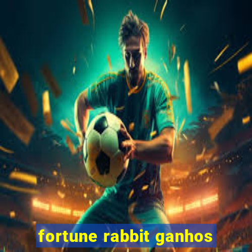 fortune rabbit ganhos