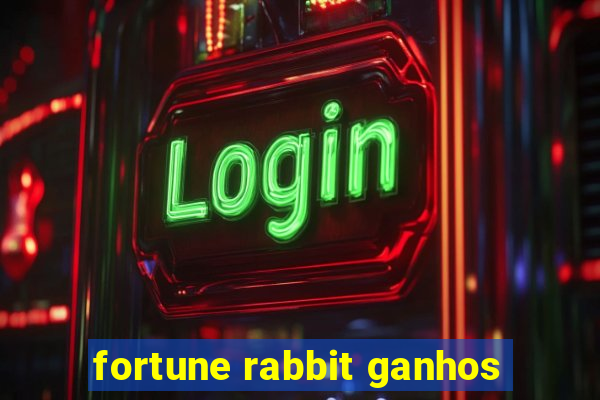 fortune rabbit ganhos