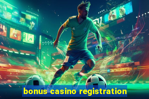 bonus casino registration