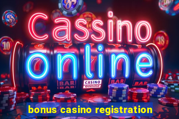 bonus casino registration