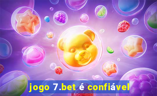 jogo 7.bet é confiável