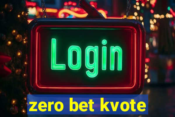 zero bet kvote