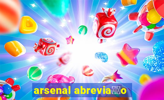 arsenal abrevia莽茫o