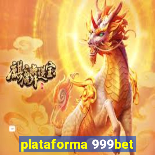 plataforma 999bet