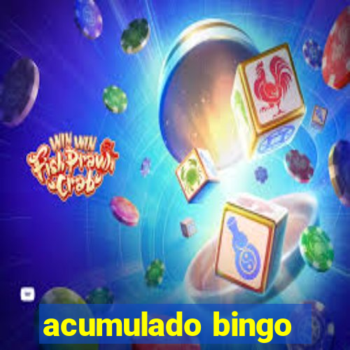 acumulado bingo