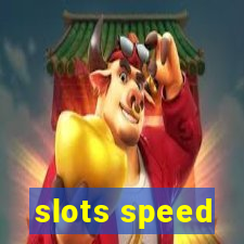 slots speed