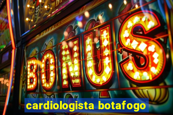 cardiologista botafogo