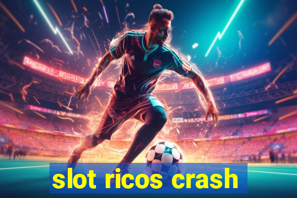 slot ricos crash