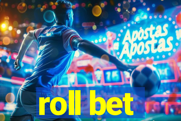 roll bet