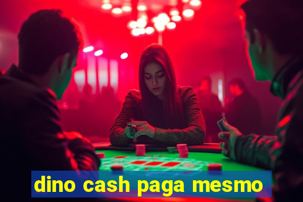 dino cash paga mesmo