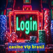 casino vip brasil