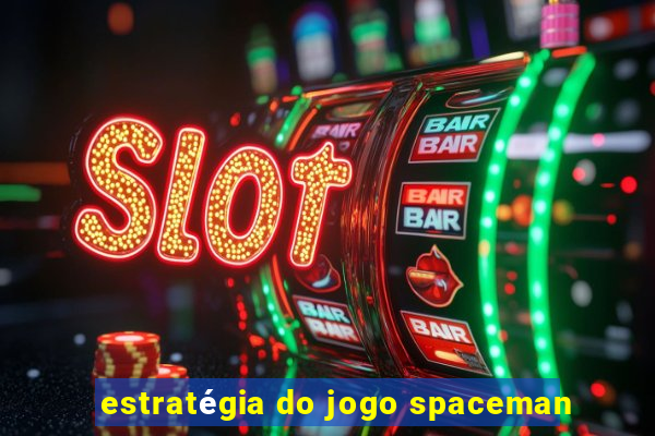 estratégia do jogo spaceman