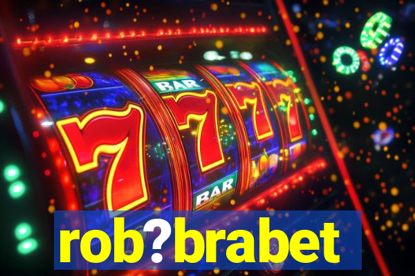 rob?brabet