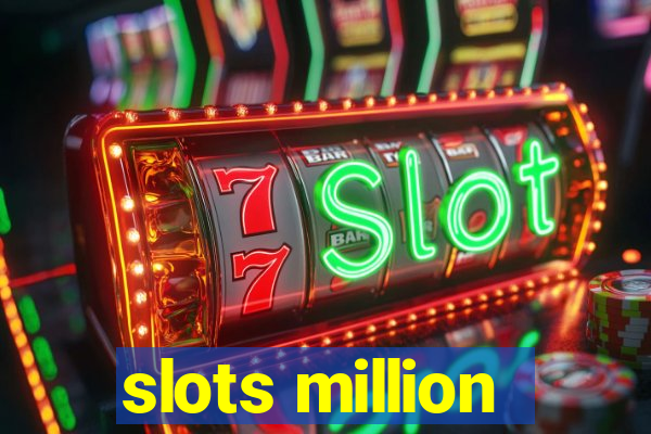 slots million