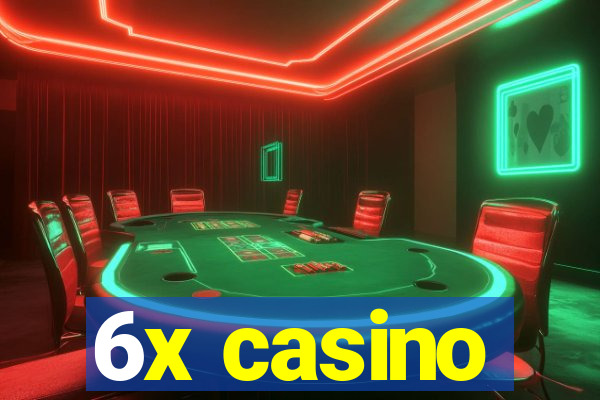 6x casino