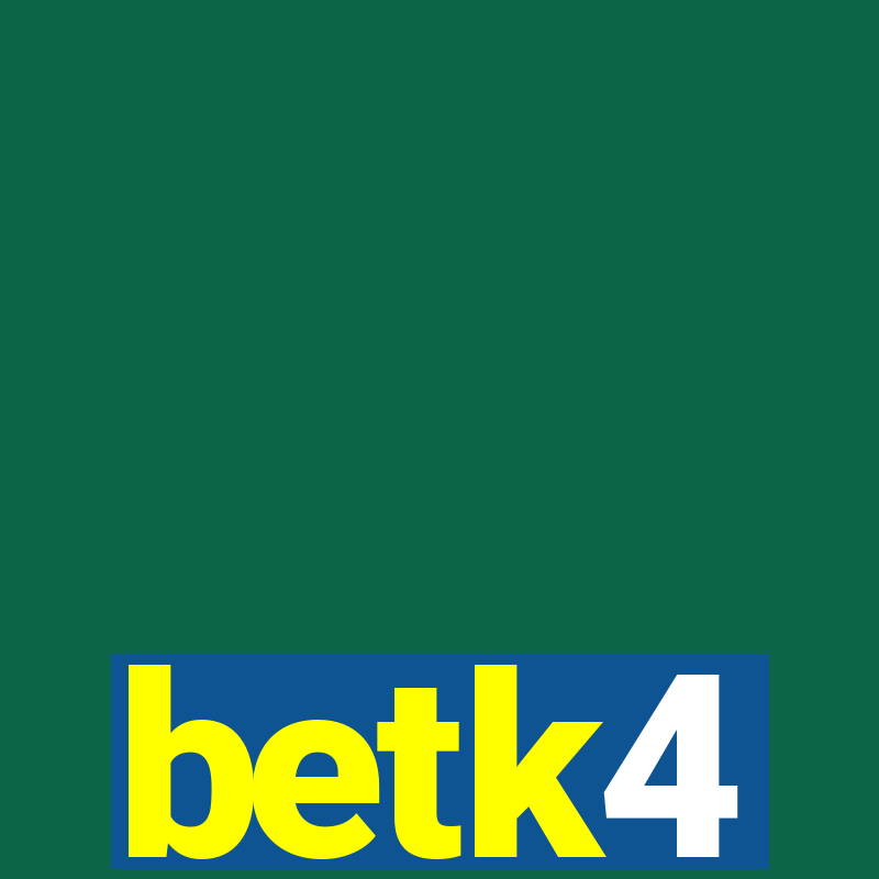 betk4