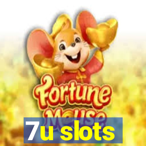 7u slots