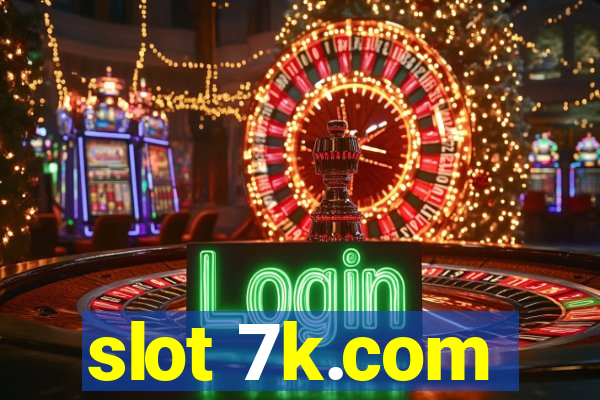 slot 7k.com