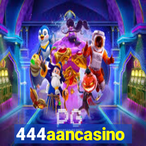 444aancasino