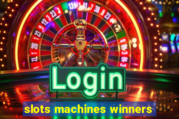 slots machines winners