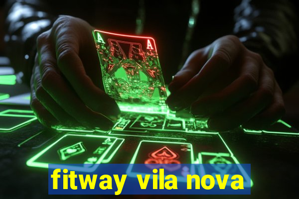 fitway vila nova