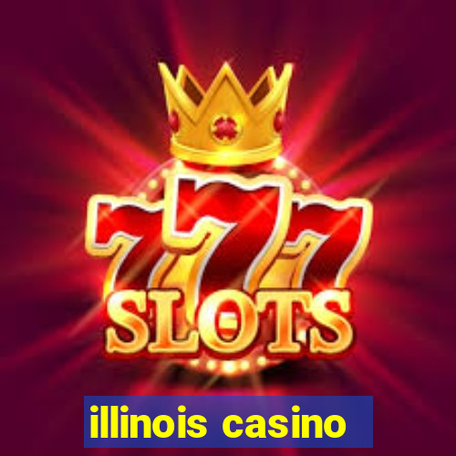 illinois casino