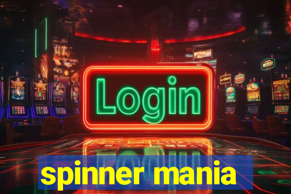 spinner mania