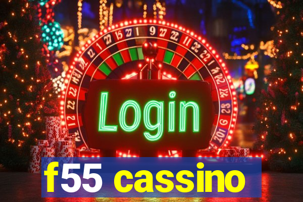 f55 cassino