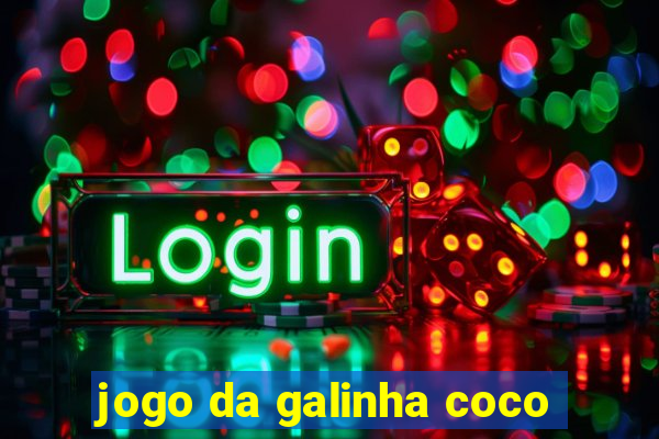 jogo da galinha coco