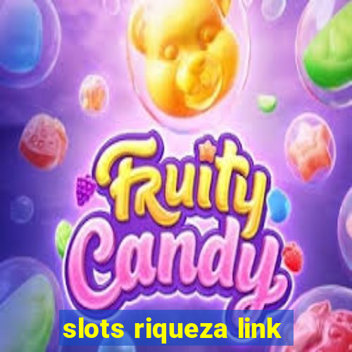 slots riqueza link