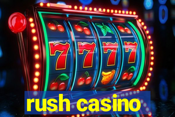 rush casino