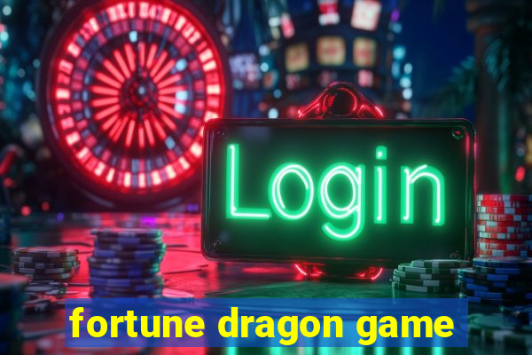 fortune dragon game