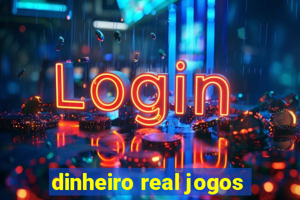 dinheiro real jogos