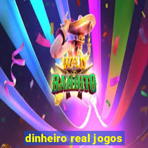 dinheiro real jogos