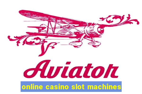 online casino slot machines