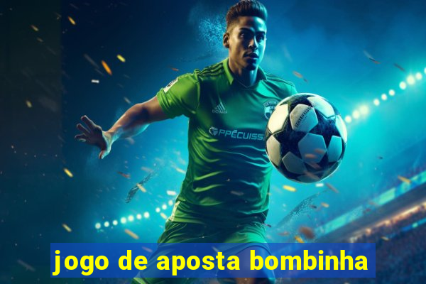 jogo de aposta bombinha